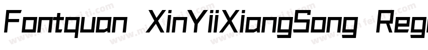Fontquan XinYiiXiangSong Regula字体转换